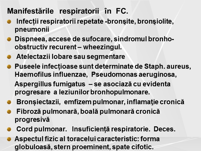 Manifestările  respiratorii  în  FC.       Infecții